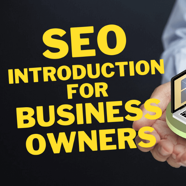 SEO Introduction for Business Owners